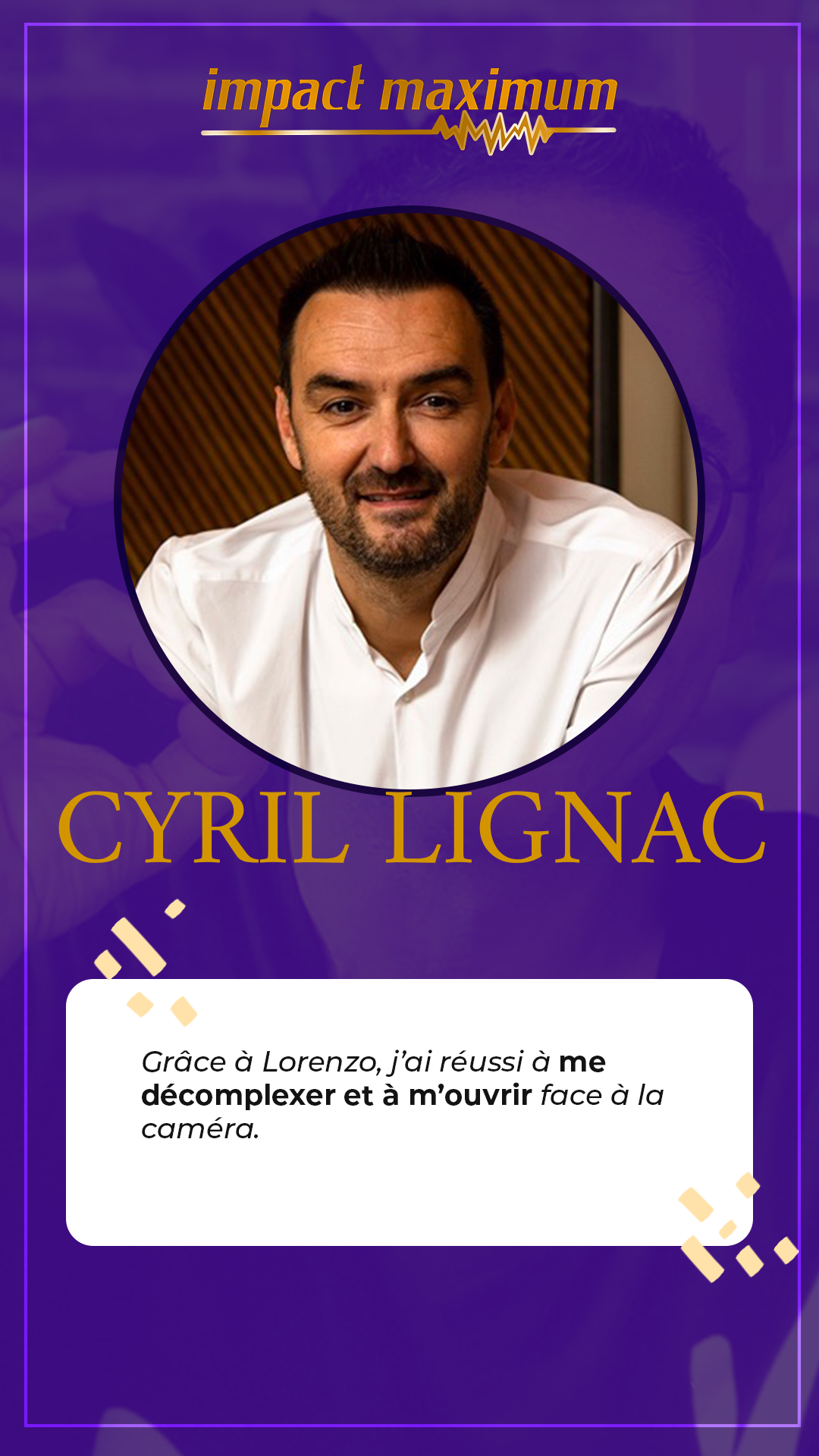 Témoignage de Cyril Lignac sur la formation Impact Maximum de Lorenzo, expliquant comment il a gagné en confiance devant la caméra